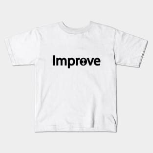 Improve Gym Motivation Kids T-Shirt